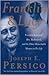 Franklin and Lucy: President Roosevelt, Mrs. Rutherfurd, and the Other Remarkable Women in His Life
