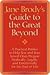 Jane Brody's Guide to the Great Beyond: A Practical Primer to Help You and Your Loved Ones Prepare Medically, Legally, and Emotionally for the End of Life