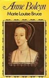 Anne Boleyn by Marie Louise Bruce