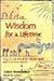 Wisdom for a Lifetime: How to Get the Bible Off the Shelf and into Your Hands