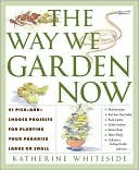 The Way We Garden Now (Hardcover)