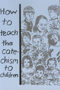 How to Teach the Catechism to Children (Paperback)