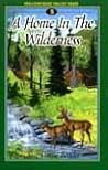 A Home in the Wilderness (Willowcreek Valley Farm #5)