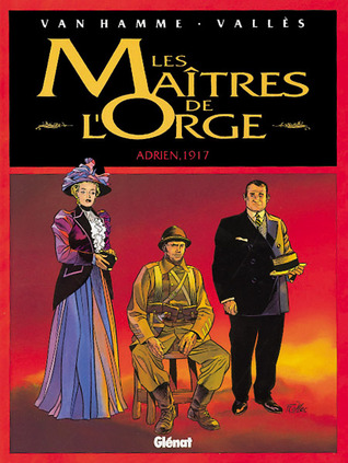 Adrien, 1917 (Les maîtres de l'orge, #3)