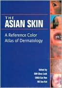 The Asian Skin: A Reference Color Atlas Of Dermatology (Hardcover)