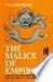 The Malice of Empire : A Pl...