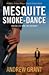 Mesquite Smoke-Dance