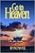 Go to Heaven by Raymond Fell