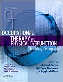 Occupational Therapy and Physical Dysfunction: Enabling Occupation (Occupational Therapy Essentials)