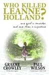 Who Killed Leanne Holland?: One Girl's Murder and One Man's Injustice