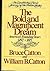 The Bold and Magnificent Dream : America's Founding Years, 1492-1815