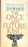 The Once and Future King by T.H. White