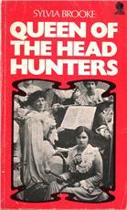 Queen of the Head Hunters: The Autobiography of H. H. the Hon. Sylvia Lady Brooke, Ranee of Sarawak