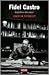 Fidel Castro by Ignacio Ramonet Fidel Castro by Ignacio Ramonet