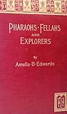 Pharaohs, Fellahs and Explorers