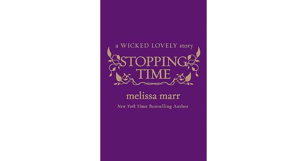 Stopping Time Wicked Lovely 2 5 By Melissa Marr