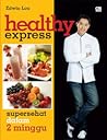 Healthy Express : Super Sehat dalam 2 Minggu
