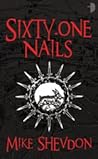 Sixty-One Nails by Mike Shevdon