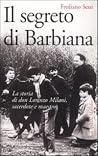 Il segreto di Barbiana: La storia di don Milani, sacerdote e maestro Il segreto di Barbiana: La storia di don Milani, sacerdote e maestro