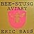 Bee-Stung Aviary