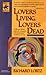 Lovers Living, Lovers Dead by Richard Lortz