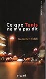 Ce que Tunis ne m'a pas dit