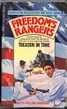 Treason in Time (Freedom's Rangers, #4) Treason in Time (Freedom's Rangers, #4)