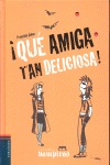 ¡Qué amiga tan deliciosa! (Las Gemelas Vampiras, #1)