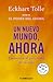 Un nuevo mundo, ahora by Eckhart Tolle