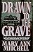Drawn to the Grave