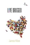 Love Drugged by James Klise
