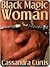 Black Magic Woman by Cassandra Curtis