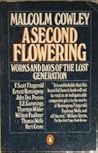A Second Flowering: Works and Days of the Lost Generation