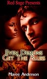 Even Demons Get the Blues (Demons, #1)