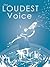 The Loudest Voice by Amaranth Borsuk