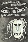 The Wrath of the Grinning Ghost by Brad Strickland