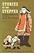 Stories of the Steppes by Mary Lou Masey