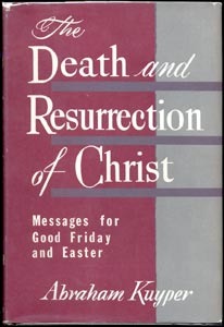 The Death and Resurrection of Christ: Messages for Good Friday and Easter