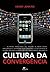 Cultura da Convergência by Henry Jenkins