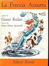 La freccia azzurra by Gianni Rodari