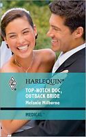 Top-Notch Doc, Outback Bride (Harlequin Medical, #417)