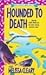 Hounded To Death (Dog Lover's Mystery, #3)