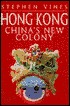Hong Kong: China's New Colony (Hardcover)