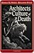 Architects of the Culture of Death by Donald DeMarco