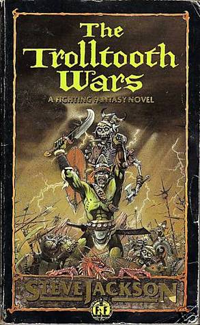 The Trolltooth Wars (Fighting Fantasy Novels, #1)