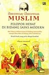 Ilmuwan-Ilmuwan Muslim Pelopor Hebat di Bidang Sains Modern by Ehsan Masood