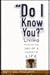 Do I Know You?: Living Thro...