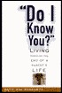 Do I Know You?: Living Through the End of a Parent's Life (Hardcover)