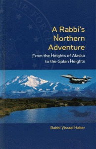 Rabbi's Northern Adventure: From the Heights of Alaska to the Golan Heights (Hardcover)