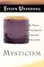 Mysticism: The Nature and Development of Spiritual Consciousness